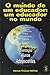 MUNDO DE UM EDUCADOR, O - U...