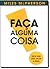 Faça Alguma Coisa