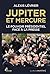 Jupiter et Mercure - Le pouvoir présidentiel face à la presse by Alexis Levrier
