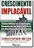 Crescimento Implacável
