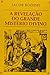 Revelacao Do Grande Misterio Divino, A by Jacob Boehme
