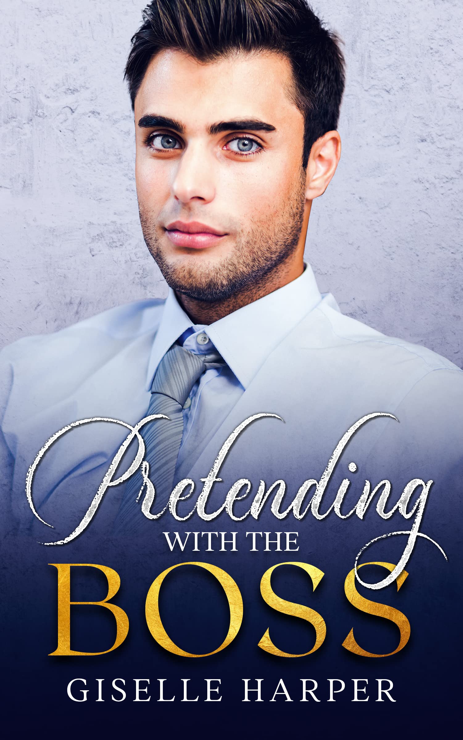 Pretending With the Boss: An off-limits, fake engagement romance (The Billionaire Boss Suspense Series)