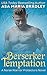 Berserker Temptation by Asa Maria Bradley