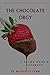 The Chocolate Orgy: A Datin...
