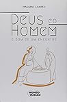 Deus e o Homem. O...