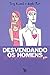 Desvendando Os Homens