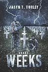 Weeks Book 3 by Jasyn T. Turley Weeks Book 3 by Jasyn T. Turley
