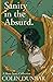 Sanity in the Absurd: Second Edition