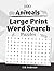 100 Animals Large Print Wor...