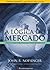 A Logica Do Mercado. Como Lucrar Com Financas Comportamentais by John R. Nofsinger