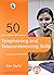 Fifty Ways to Improve Your Telephoning and Teleconferencing Skills