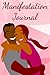 Manifestation Journal For B...