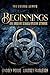 Beginnings: The Ending Seri...