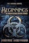 Beginnings: The Ending Series Origin Stories