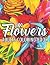 100 Flowers An Adult Coloring Book by Larry Bird