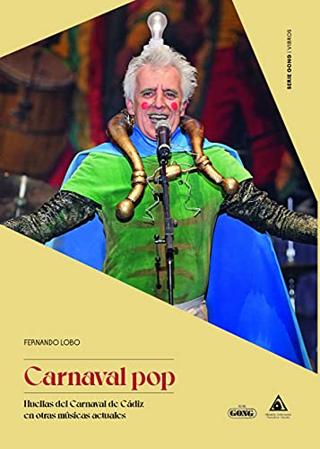 Carnaval Pop: Huellas del Carnaval de Cádiz en otras músicas actuales (Paperback)