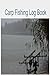 Carp Fishing Log Book