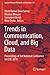Trends in Communication, Cloud, and Big Data: Proceedings of 3rd National Conference on CCB, 2018 (Lecture Notes in Networks and Systems)