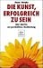 Die Kunst, erfolgreich zu s...