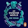 An Immense World:...