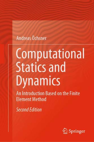 Computational Statics and Dynamics: An Introduction Based on the Finite Element Method (Hardcover)