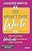 Die Kraft der Worte