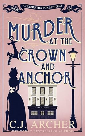 Murder at the Crown and Anchor (Cleopatra Fox Mysteries #6)