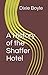 A History of the Shaffer Hotel