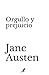 Orgullo y prejuicio: (Clásicos de la literatura) (Spanish Edition)