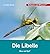 Die Libelle: Schauen und Wi...