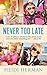 Never Too Late