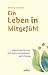Ein Leben in Mitgefühl: Ins...
