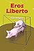 Eros Liberto