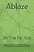 Ablaze: On Fire For God