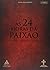 as 24 horas da paixo