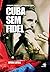 Cuba Sem Fidel