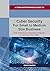 Cyber Security For Small To Medium Size Business: How to Ensure Your Business is Prepared to Combat a Cyber Attack