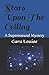 Stars Upon The Ceiling: A S...