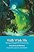 Walk With Me: Musings Throu...
