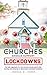 Why Churches Should Support Lockdowns: The best arguments for why churches should submit their worship and ministries to Government mandated lockdowns