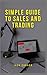 SIMPLE GUIDE TO SALES AND T...