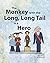 The Monkey with the Long, Long Tail is a Hero by Larry D Briggs