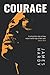 Courage