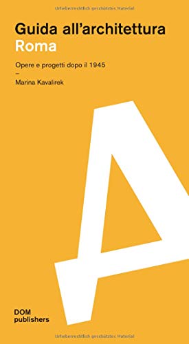 Roma. Guida all'architettura: Opere e Progetti dopo il 1945 (Paperback)