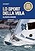 Lo sport della vela: Allena...