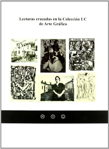 Lecturas cruzadas en la Colección UC de Arte Gráfico (Paperback)