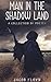 Man in the Shadow Land