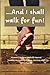 .....And I Shall Walk for F...