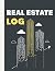 Real Estate Log: An Organiz...