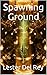 Spawning Ground